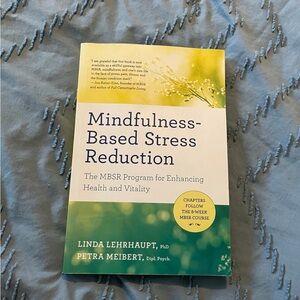 Mindfulness Based Stress Reduction